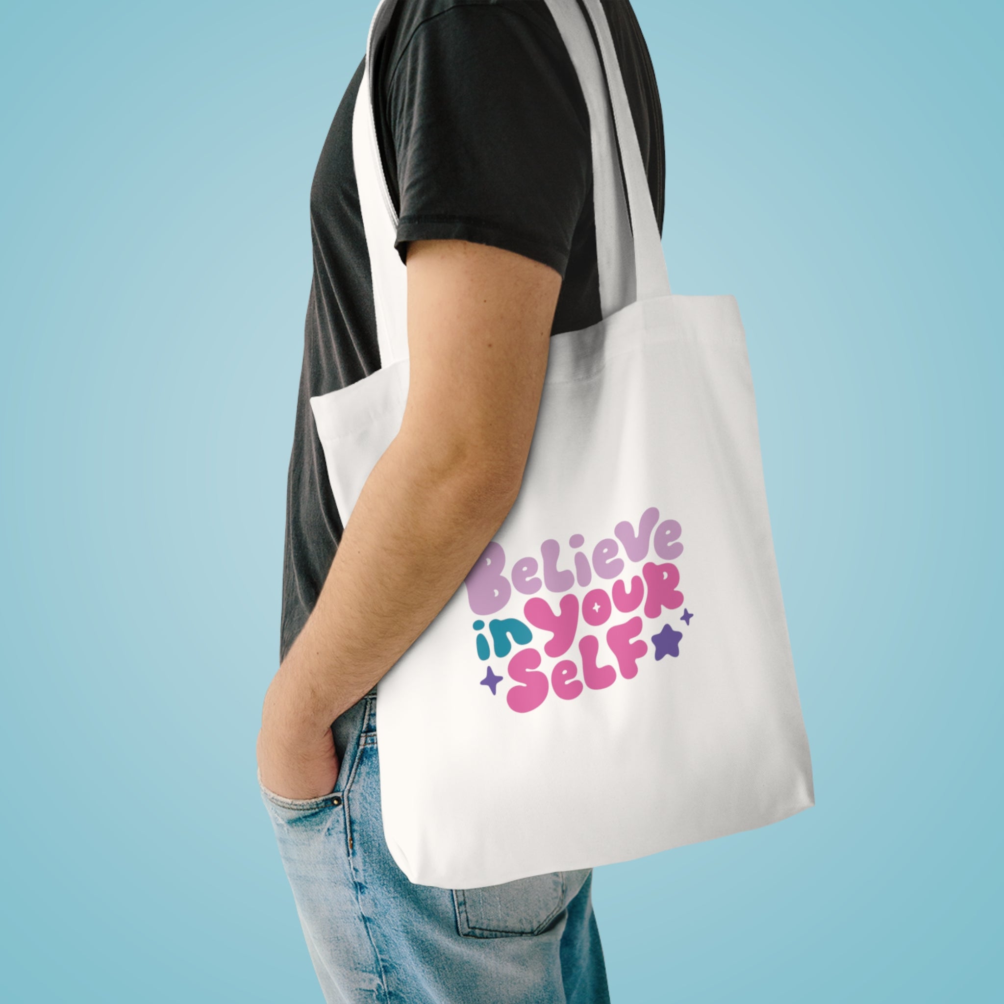 Believe In Yourself Canvas Tote — Inspirational Eco-Friendly Cotton Bag
