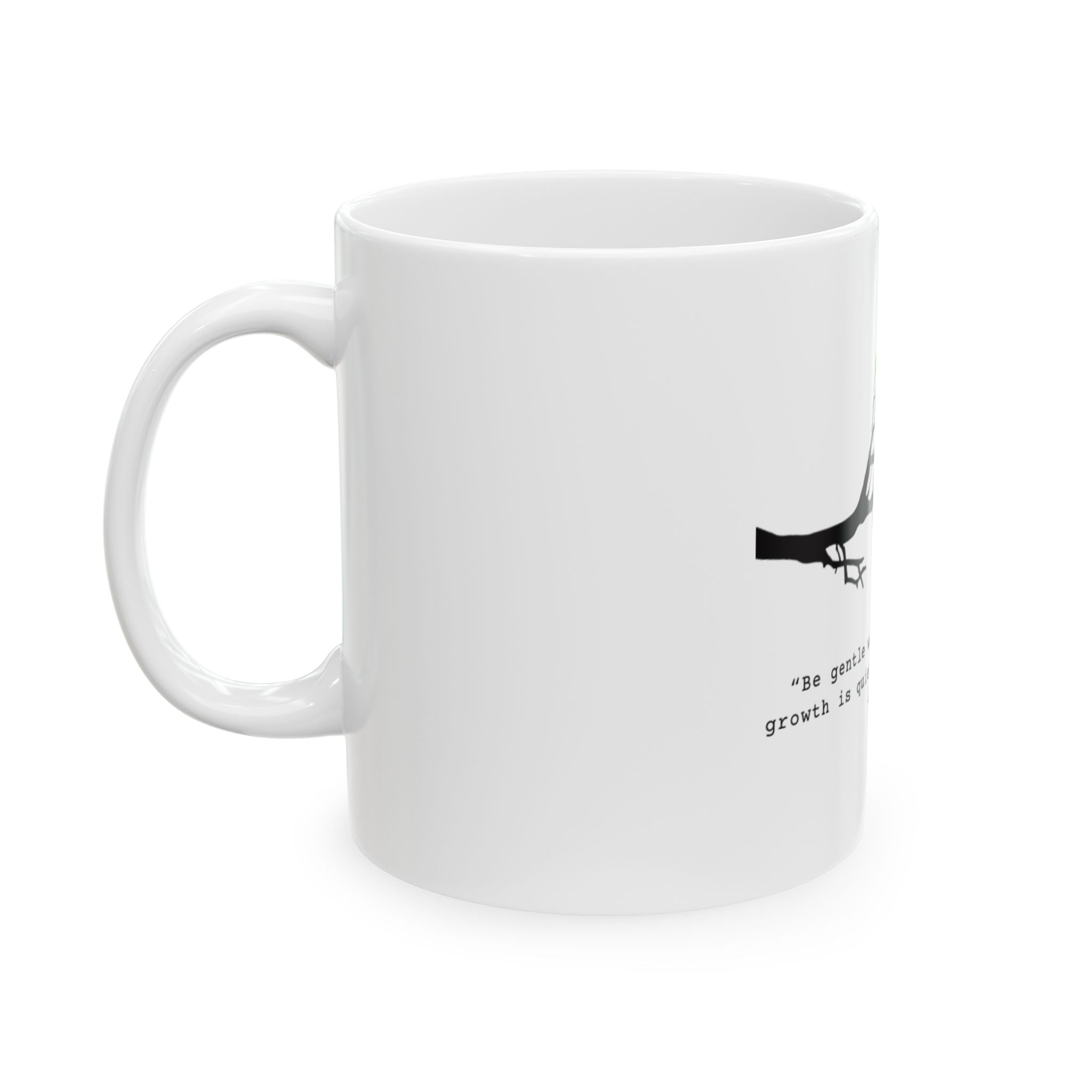 Inspirational Tree Branch Ceramic Mug — “Be Gentle With Your Becoming” Quote, 11oz & 15oz